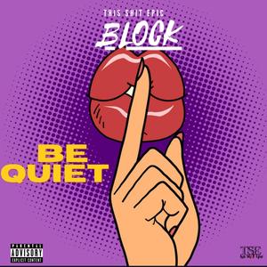 Be Quiet (Explicit)