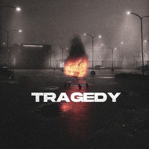 Tragedy (Explicit)