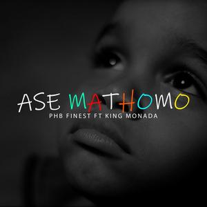 Ase Mathomo(feat. King Monada)