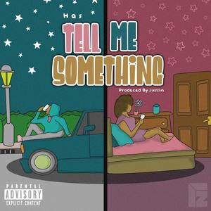 Tell Me Something (Explicit)