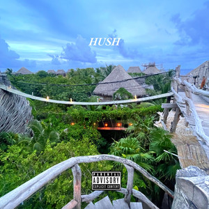 Hush (Explicit)