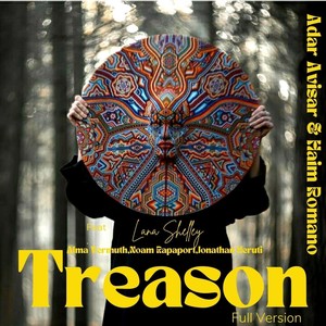 Treason (Full Version) [feat. Lana Shelley, Jonathan Heruti, Alma Vermuth & Noam Rapaport]