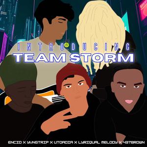 Introducing Team Storm (Explicit)