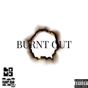 BURNT OUT (feat. Tcfbreeze) (Explicit)