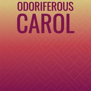 Odoriferous Carol