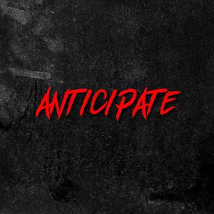 Anticipate (Explicit)