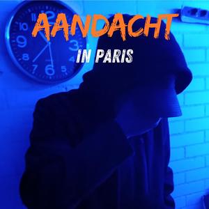 Aandacht Zoeken (In Paris) [Explicit]