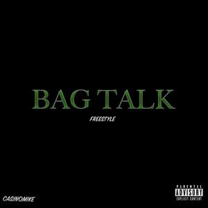 Bag Talk Freestyle (Explicit)