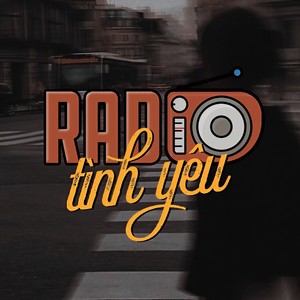 Chúng Ta Cứ Mập Mờ Nên Sẽ Chẳng Là Gì Cả Phải Không Anh - Radio Tình Yêu Số 172