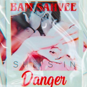 She's In Danger (Explicit)