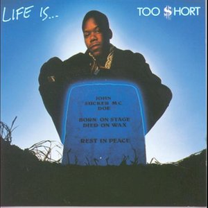 Life Is...Too $hort (Explicit)