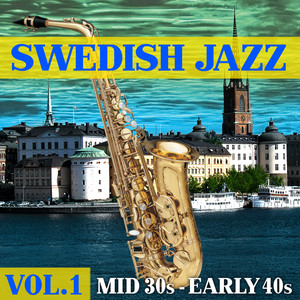 Swedish Jazz Vol. 1 - Mid '30s - Early '40s