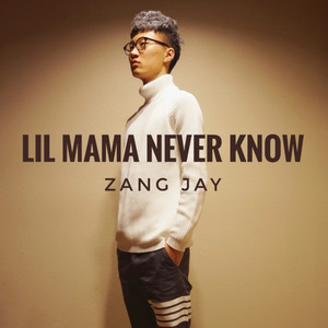 Lil Mama Never Know