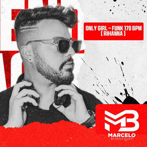 ONLY GIRL FUNK 170 BPM (RIHANNA)