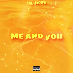 Me and You (Explicit)