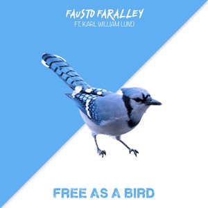 Free as a Bird(feat. Karl William Lund)