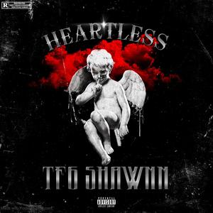 Heartless (feat. TF6 Ayo) [Explicit]