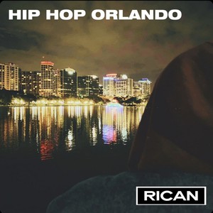 Hip Hop Orlando (Explicit)