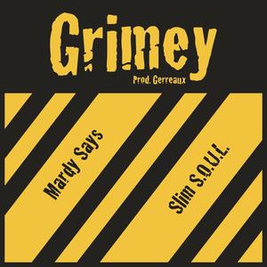 Grimey (feat. Slim S.O.U.L) [Explicit]