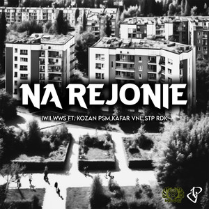 IWII WWS - NA REJONIE ft.KOZAN PSM,KAFAR VNL,STP RDK (Explicit)