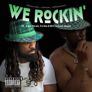 We Rockin (feat. Dolla Bill Da Last Man) (Explicit)