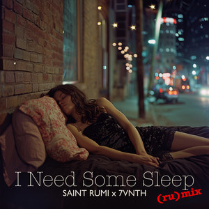 I Need Some Sleep (ru) mix