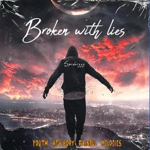 Broken with Lies (Explicit)