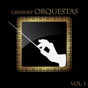Grandes Orquestas, Vol. 1