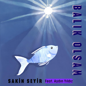 Balık Olsam