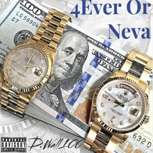 4Ever Or Neva (Explicit)