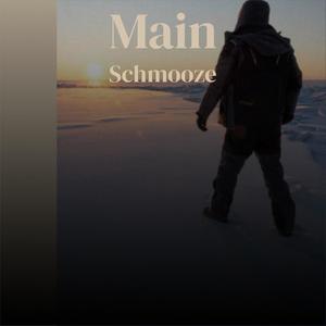 Main Schmooze