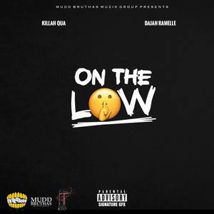 On The Low (feat. Dajah Ramelle)