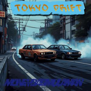 Toyko drift (Explicit)