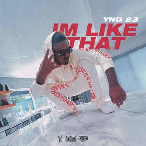 Im Like That (Explicit)