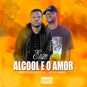 Entre o Álcool e o Amor (Explicit)