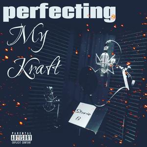 Perfecting My Kraft (Explicit)