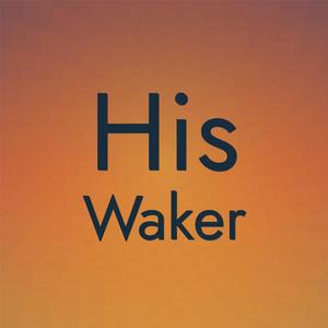 His Waker