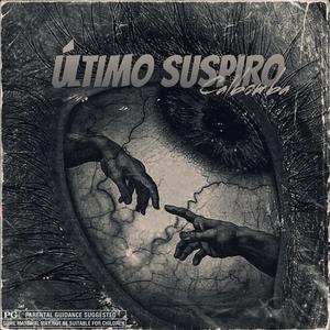 Ultimo Suspiro (feat. Aniaal, KLC & Lvao) (Explicit)