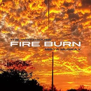 Fire Burn (feat. Mista Murray)