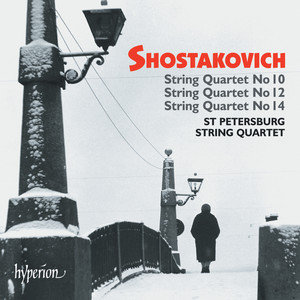 Shostakovich: String Quartets Nos. 10, 12 & 14