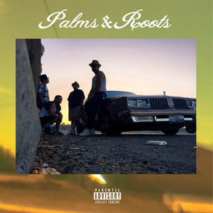 Palms & Roots (feat. Darkroom) [Explicit]