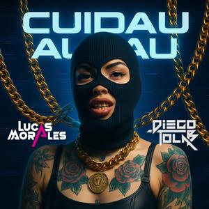 CUIDAU AU AU (feat. Lucas Morales)
