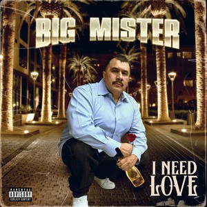 I Need Love (Explicit)