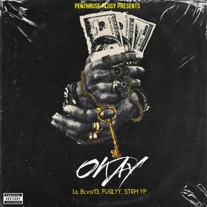 Okay? (feat. STRM YP & Fuglyy) (Explicit)