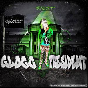 Glocc 4 President (Explicit)