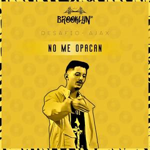 No Me Opacan (Explicit)