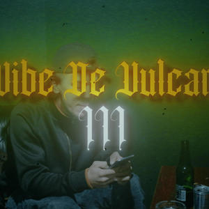 Vibe De Vulcan III (Explicit)