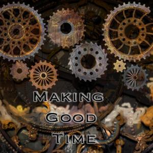 Making Good Time