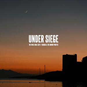 Under Siege (Psalm 31) (feat. Joshua & the minor profits)