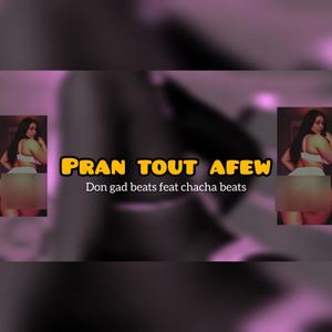 Pran tout afew-Don gad beats X chacha beats